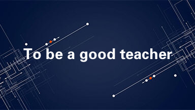 To be a good teacher,you need some of the talents